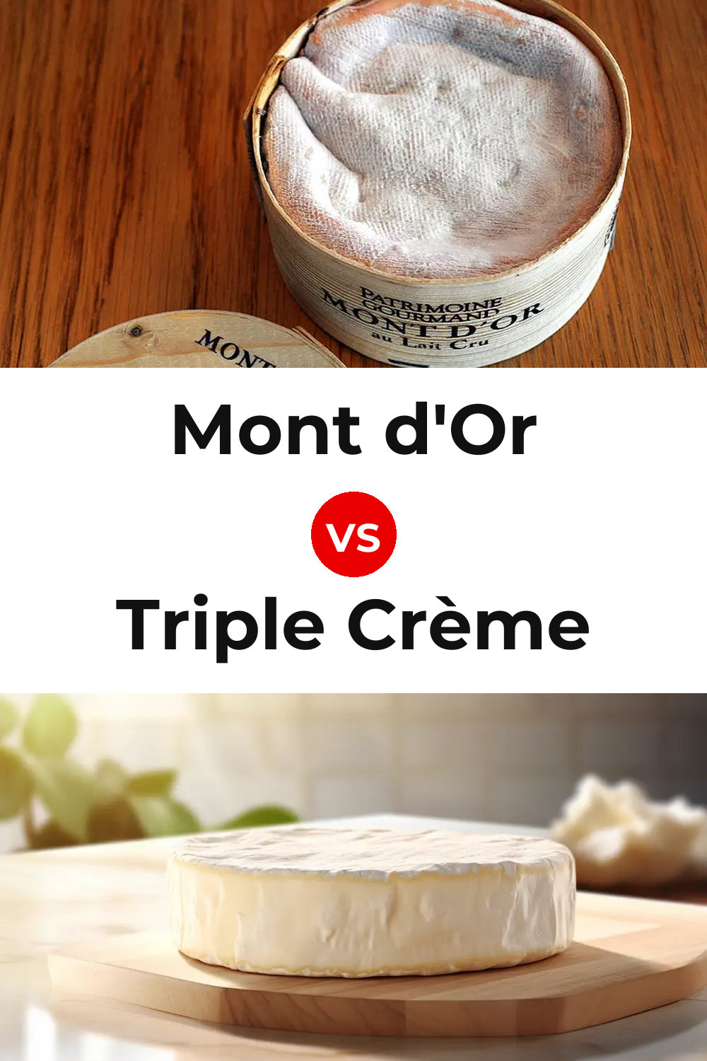 Mont d'Or Cheese vs Triple Crème Cheese Pinterest comparison