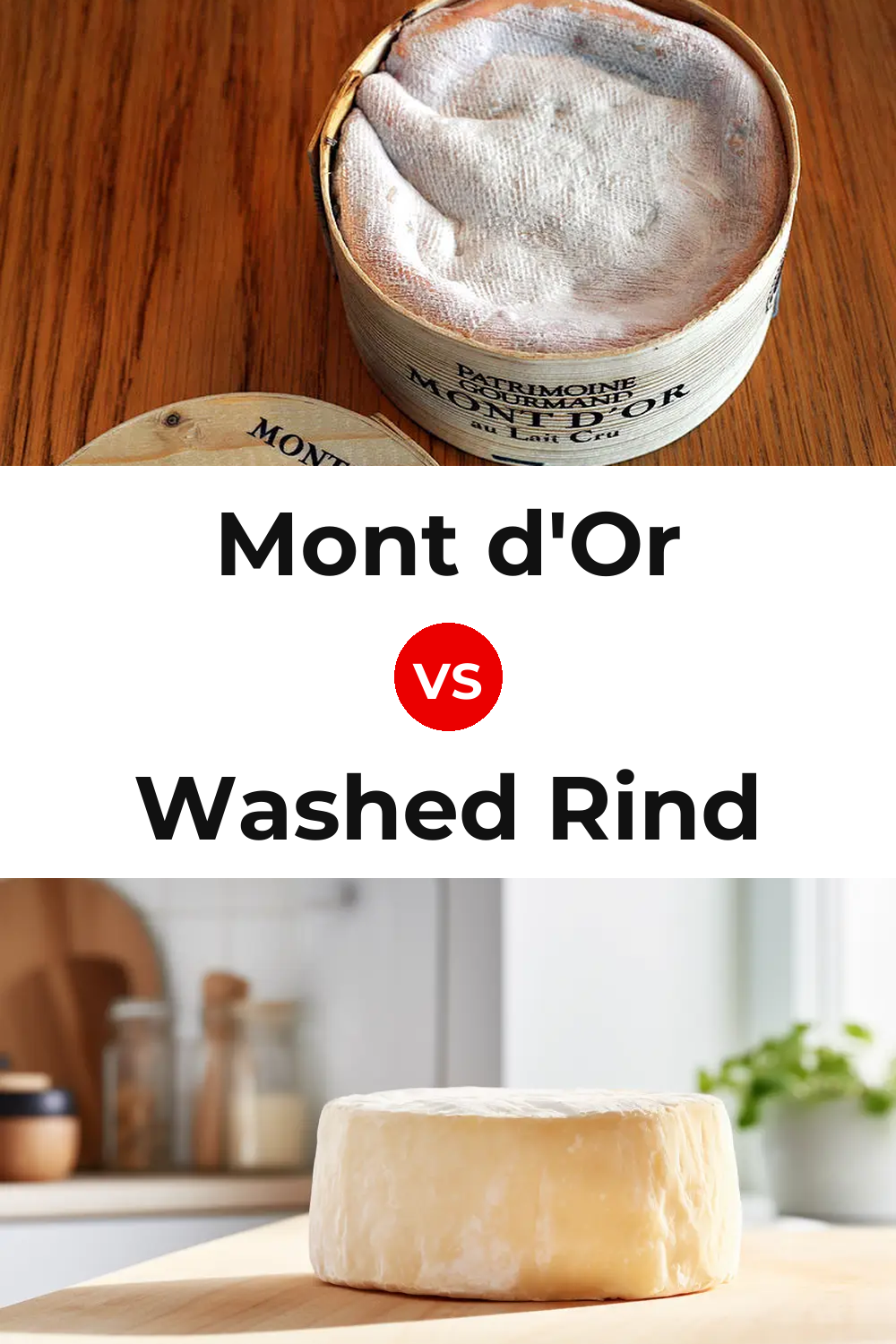 Mont d'Or Cheese vs Washed Rind Cheese Pinterest comparison