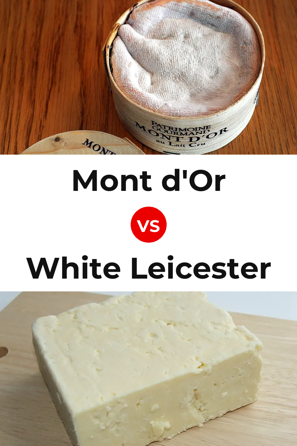 Mont d'Or Cheese vs White Leicester Cheese Pinterest comparison
