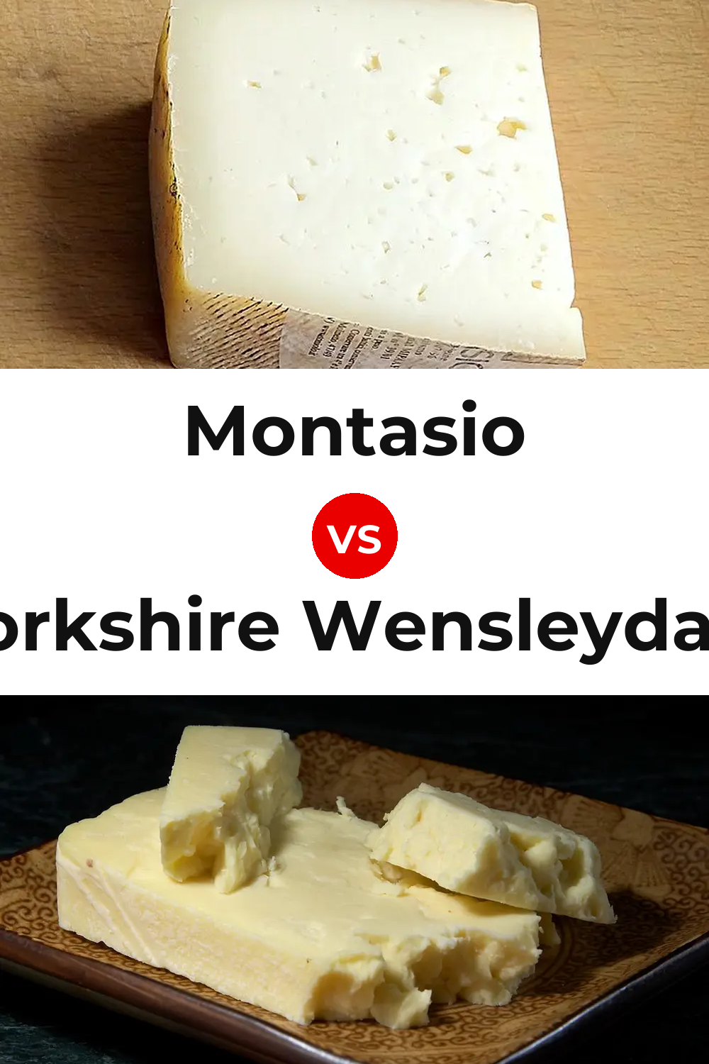 Montasio Cheese vs Yorkshire Wensleydale Cheese Pinterest comparison