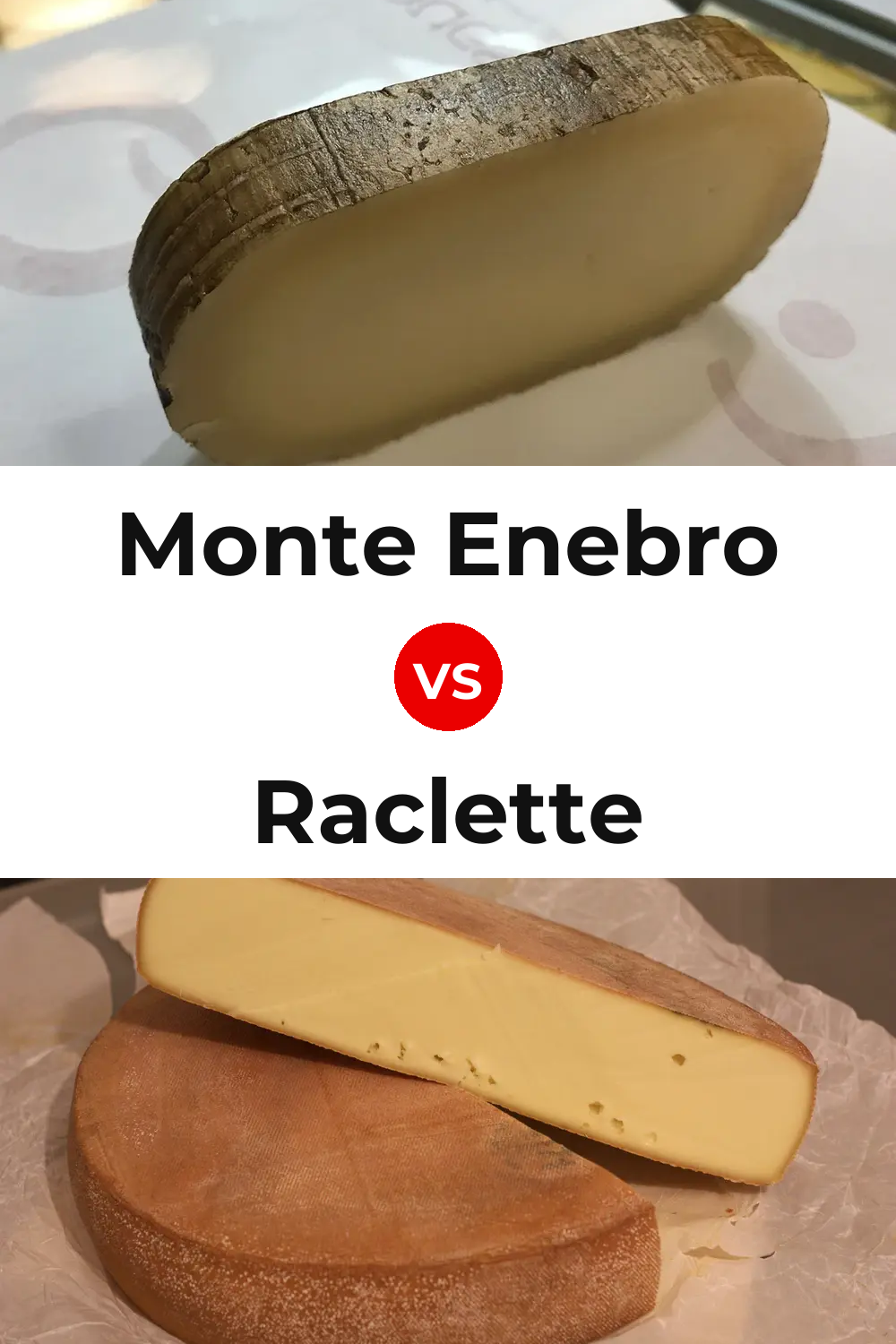 Monte Enebro Cheese vs Raclette Cheese Pinterest comparison