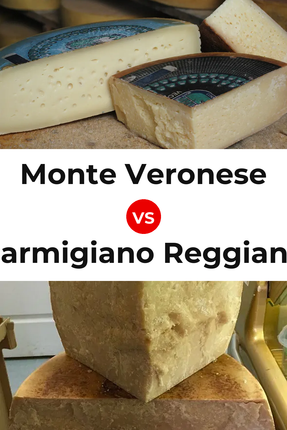 Monte Veronese Cheese vs Parmigiano Reggiano Cheese Pinterest comparison