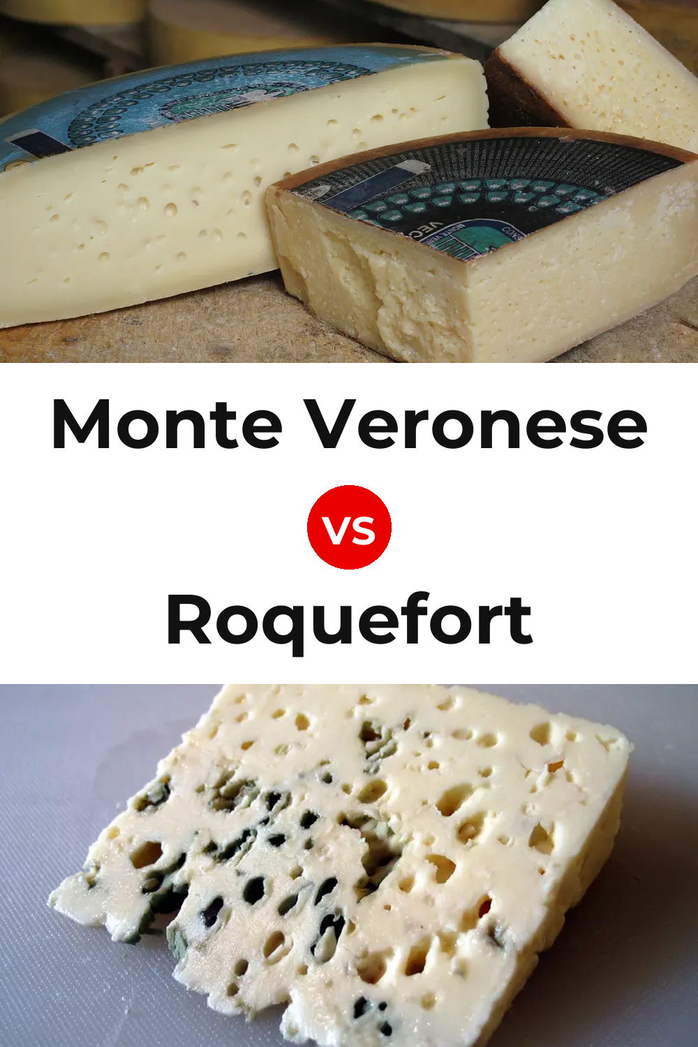 Monte Veronese Cheese vs Roquefort Cheese Pinterest comparison