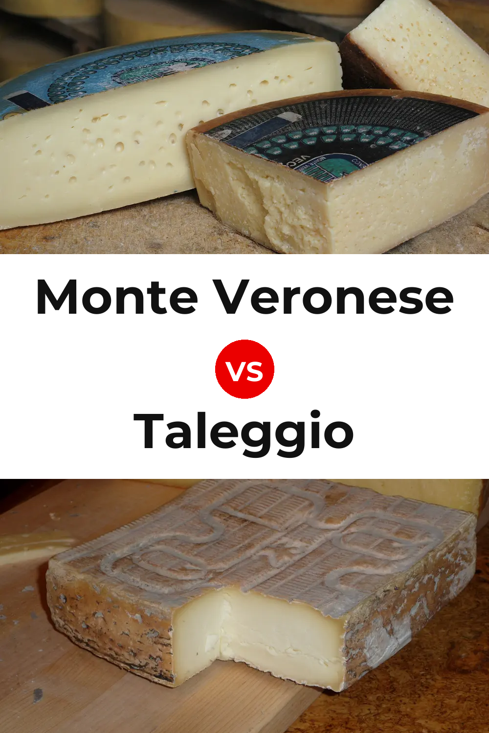 Monte Veronese Cheese vs Taleggio Cheese Pinterest comparison