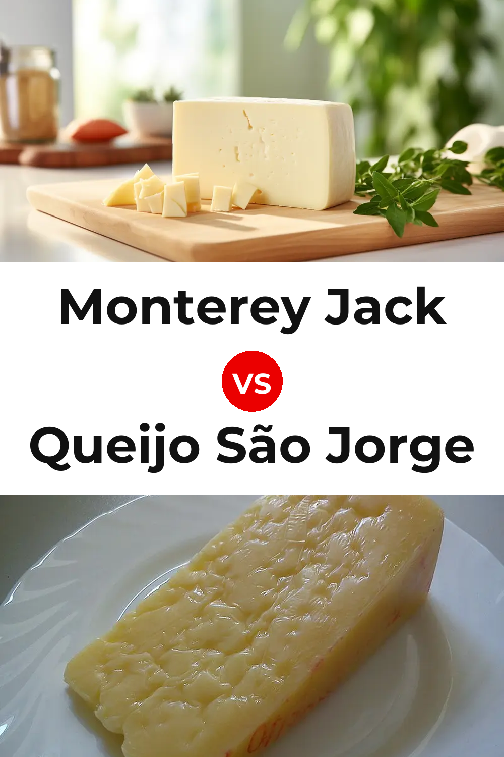 Monterey Jack Cheese vs Queijo São Jorge Pinterest comparison