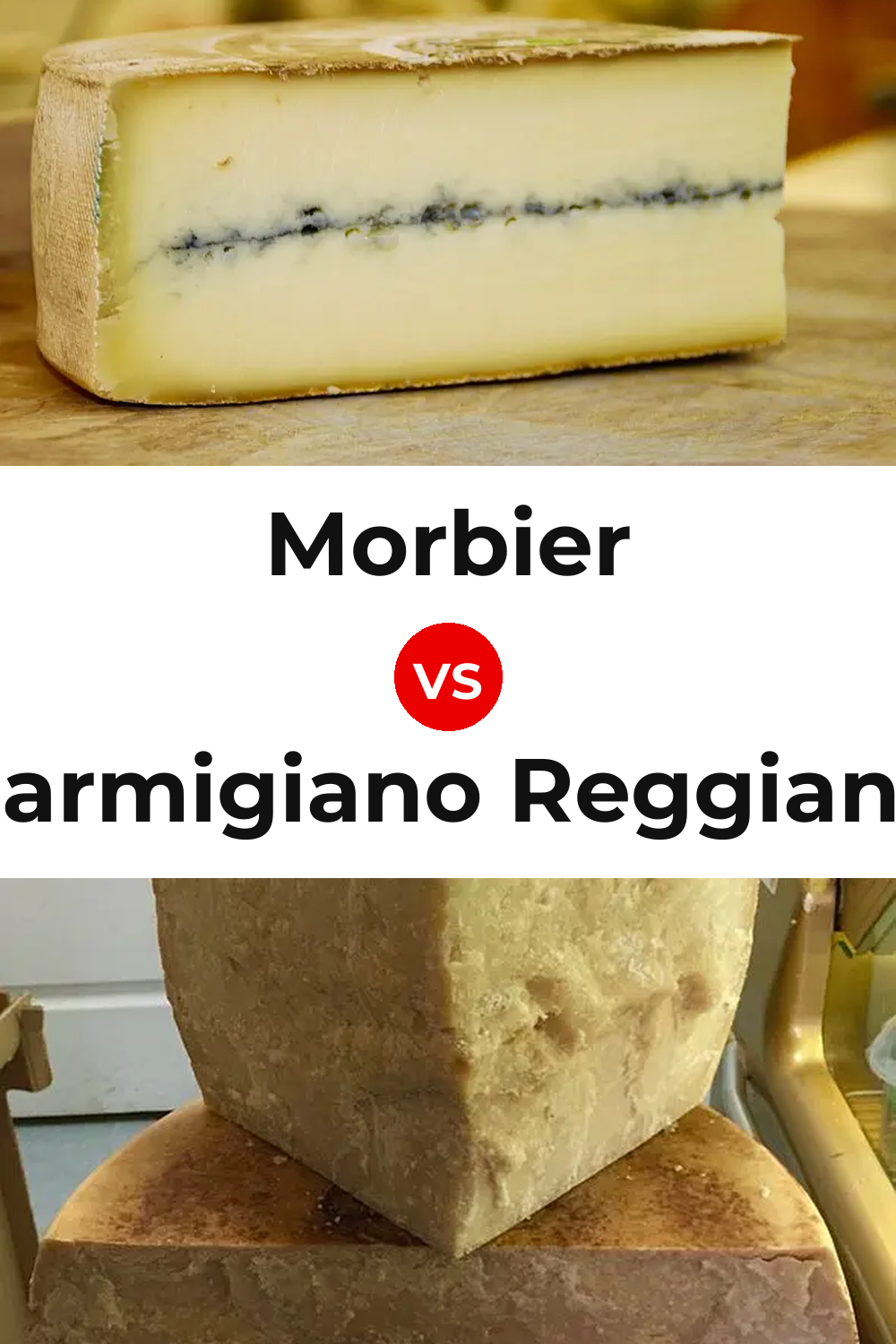 Morbier Cheese vs Parmigiano Reggiano Cheese Pinterest comparison