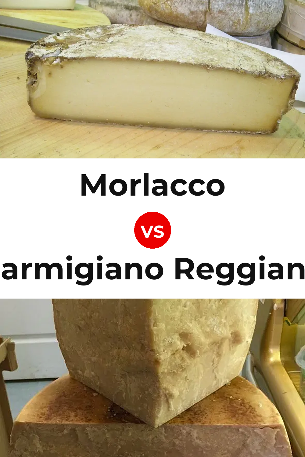 Morlacco Cheese vs Parmigiano Reggiano Cheese Pinterest comparison