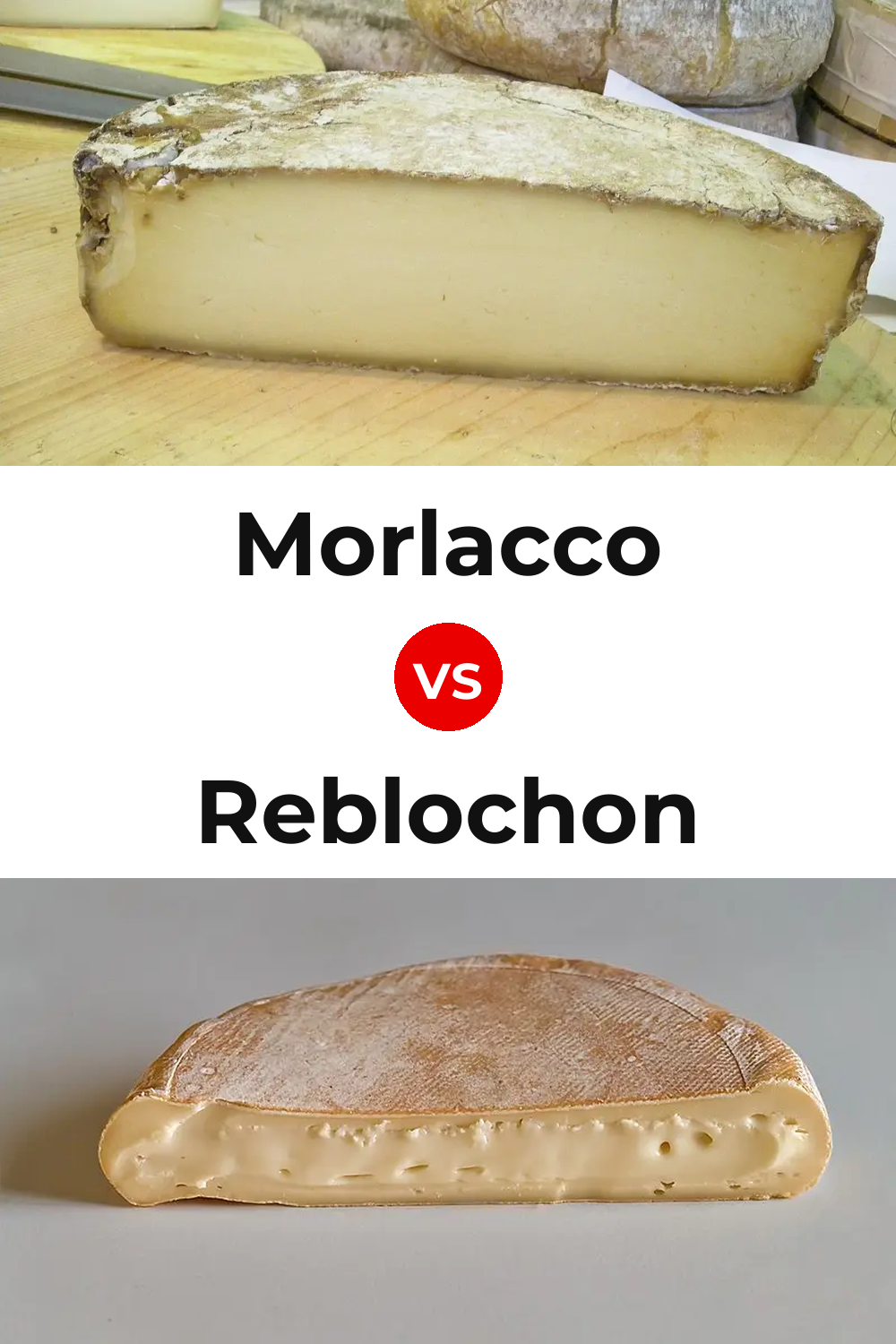 Morlacco Cheese vs Reblochon Cheese Pinterest comparison