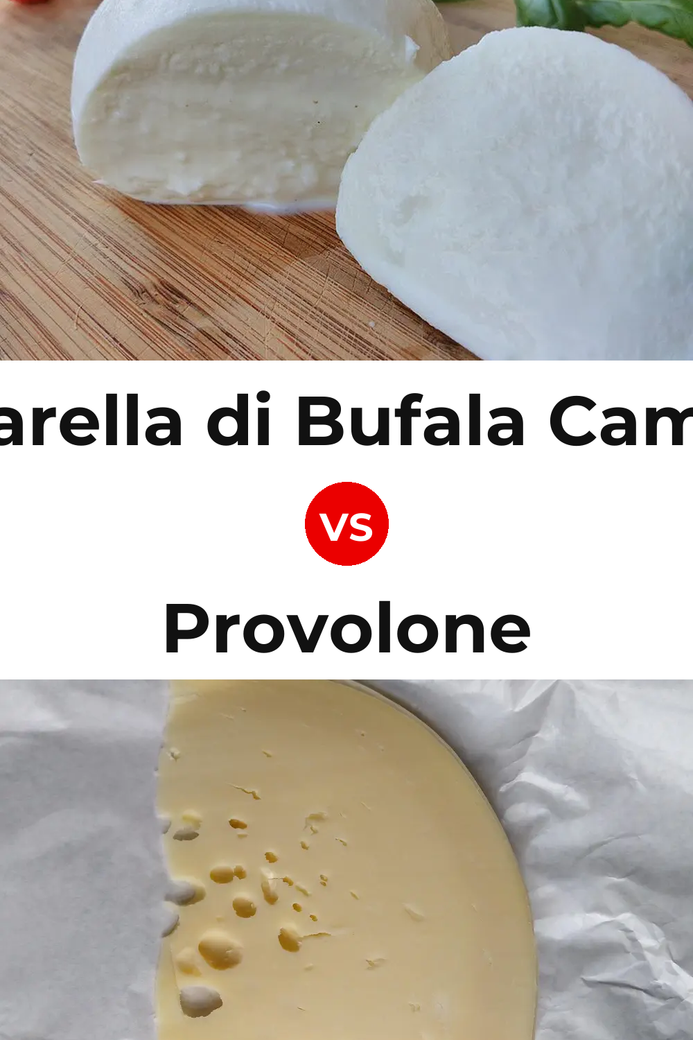 Mozzarella di Bufala Campana Cheese vs Provolone Cheese Pinterest comparison
