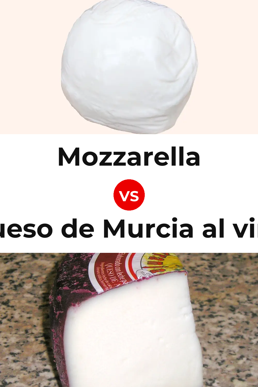 Mozzarella Cheese vs Queso de Murcia al vino Pinterest comparison