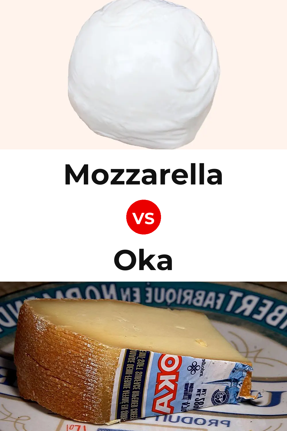 Mozzarella Cheese vs Oka Cheese Pinterest comparison