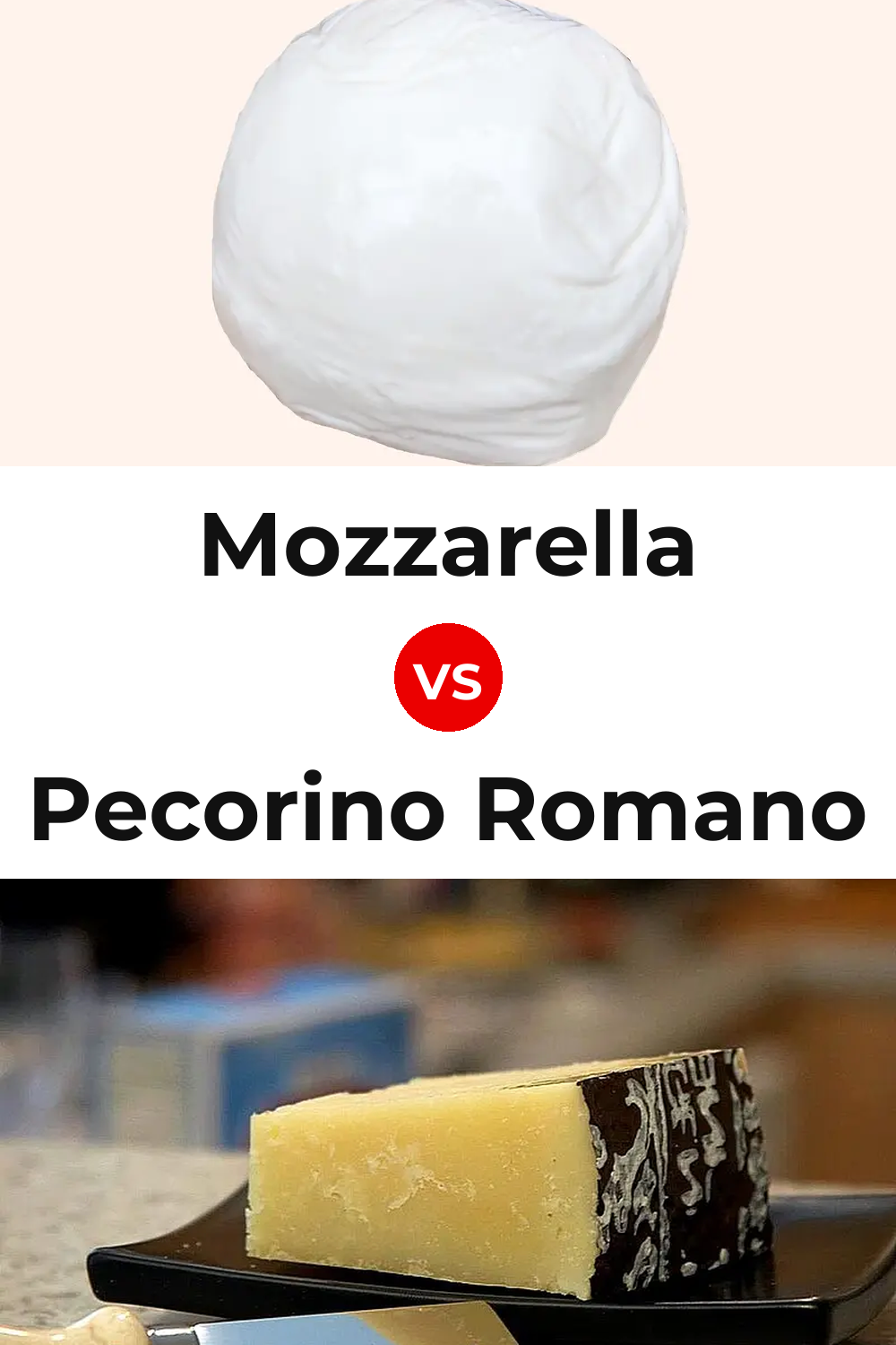 Mozzarella Cheese vs Pecorino Romano Cheese Pinterest comparison