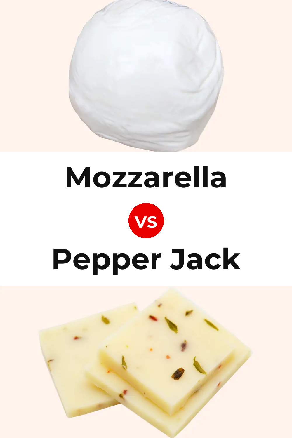 Mozzarella Cheese vs Pepper Jack Cheese Pinterest comparison