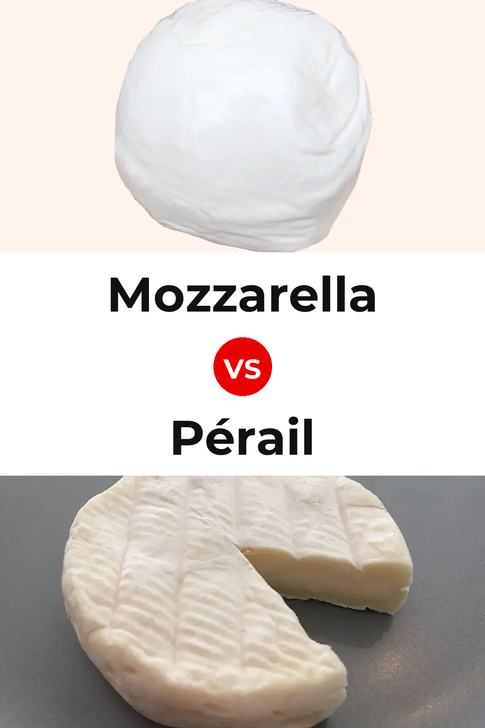Mozzarella Cheese vs Pérail Cheese Pinterest comparison