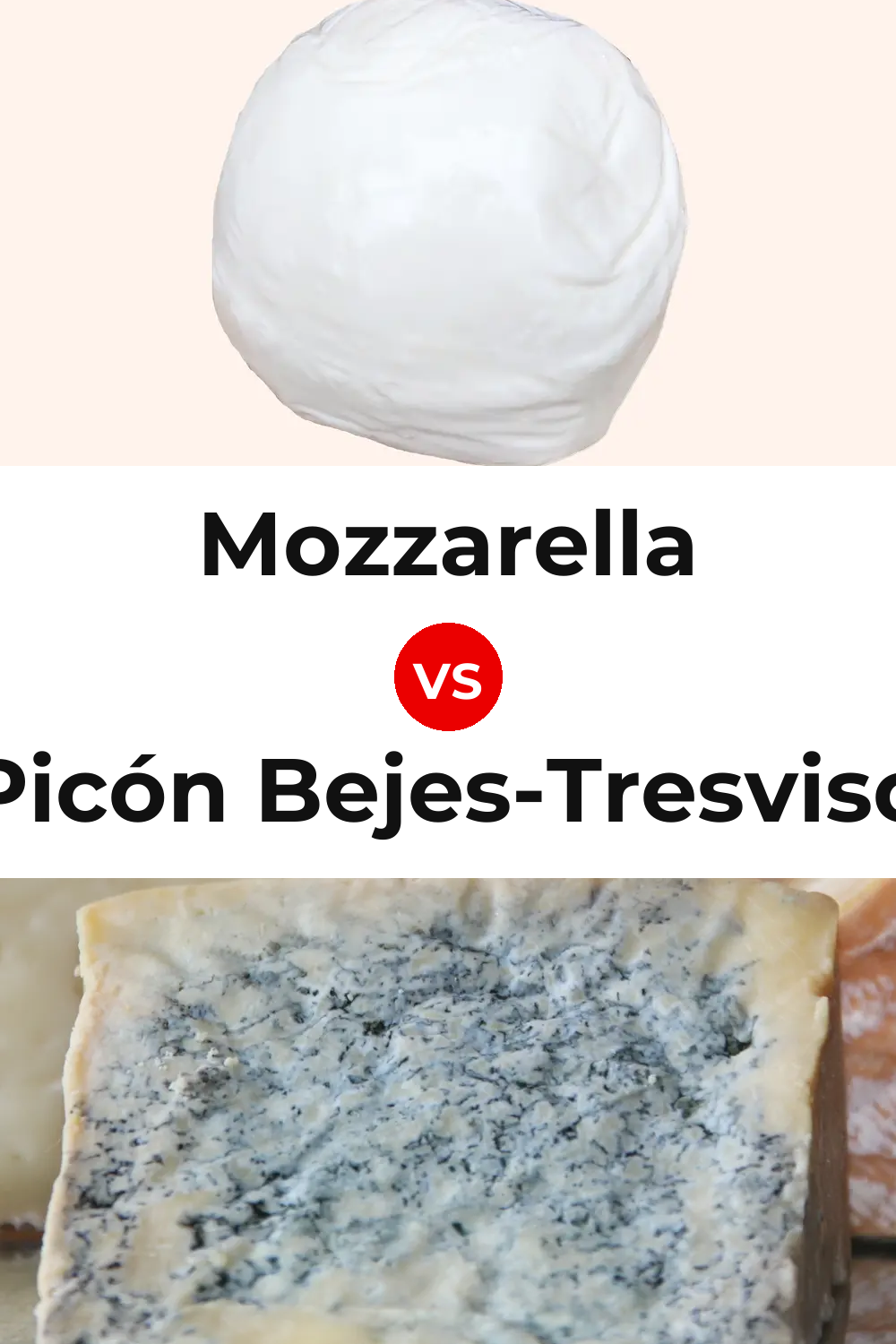Mozzarella Cheese vs Picón Bejes-Tresviso Cheese Pinterest comparison