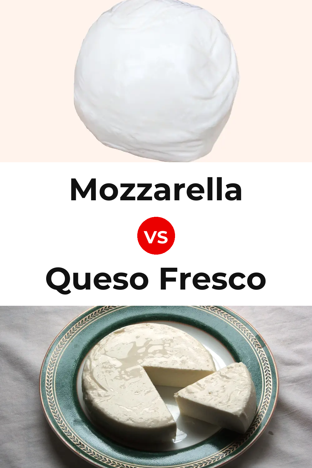 Mozzarella Cheese vs Queso Fresco Pinterest comparison