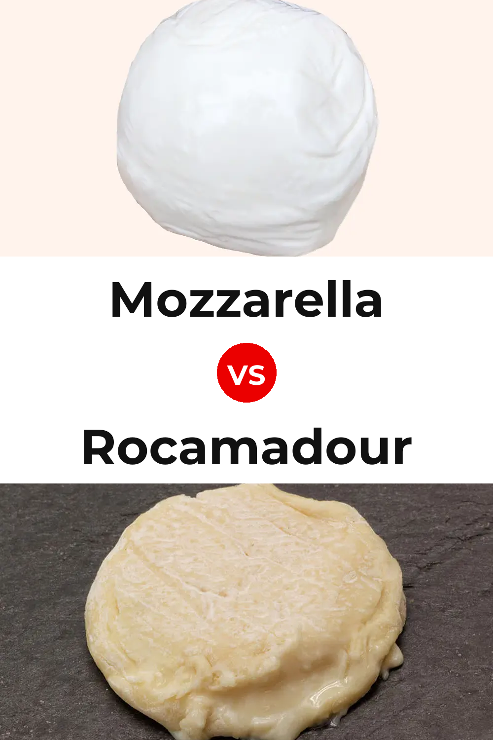 Mozzarella Cheese vs Rocamadour Cheese Pinterest comparison