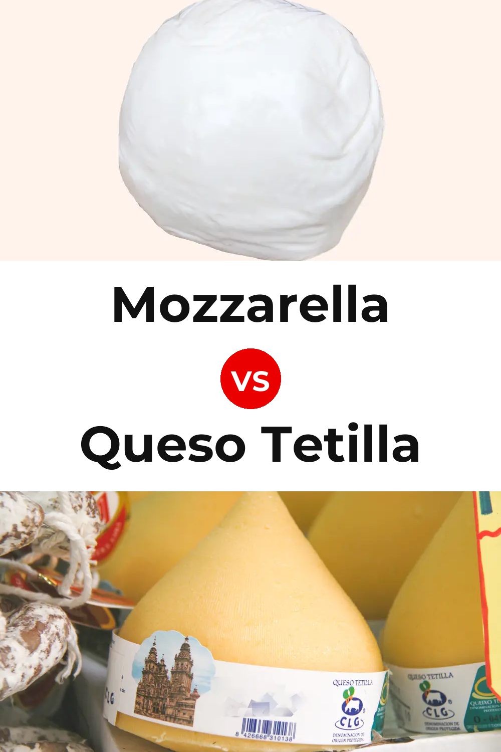 Mozzarella Cheese vs Queso Tetilla Pinterest comparison