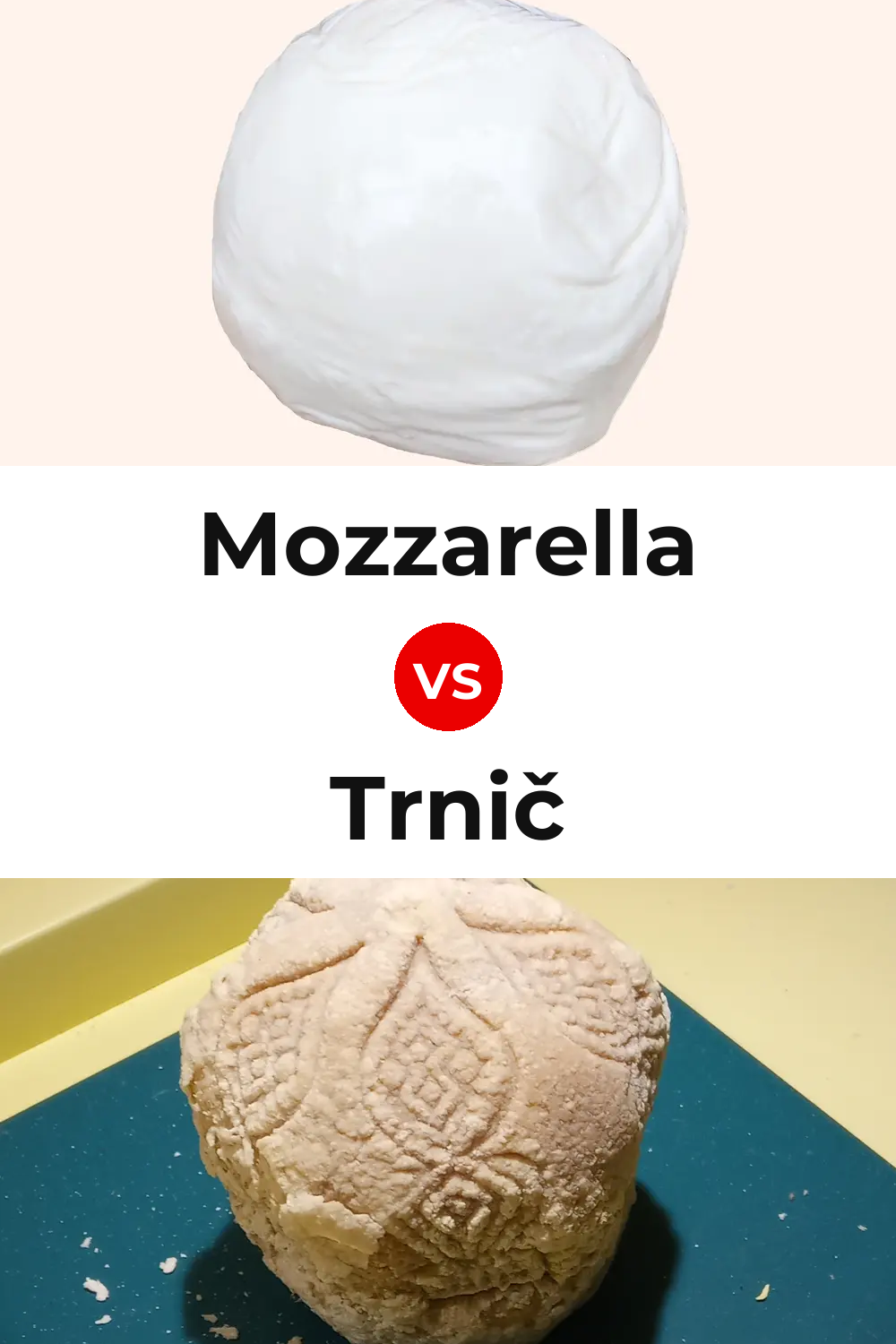 Mozzarella Cheese vs Trnič Cheese Pinterest comparison