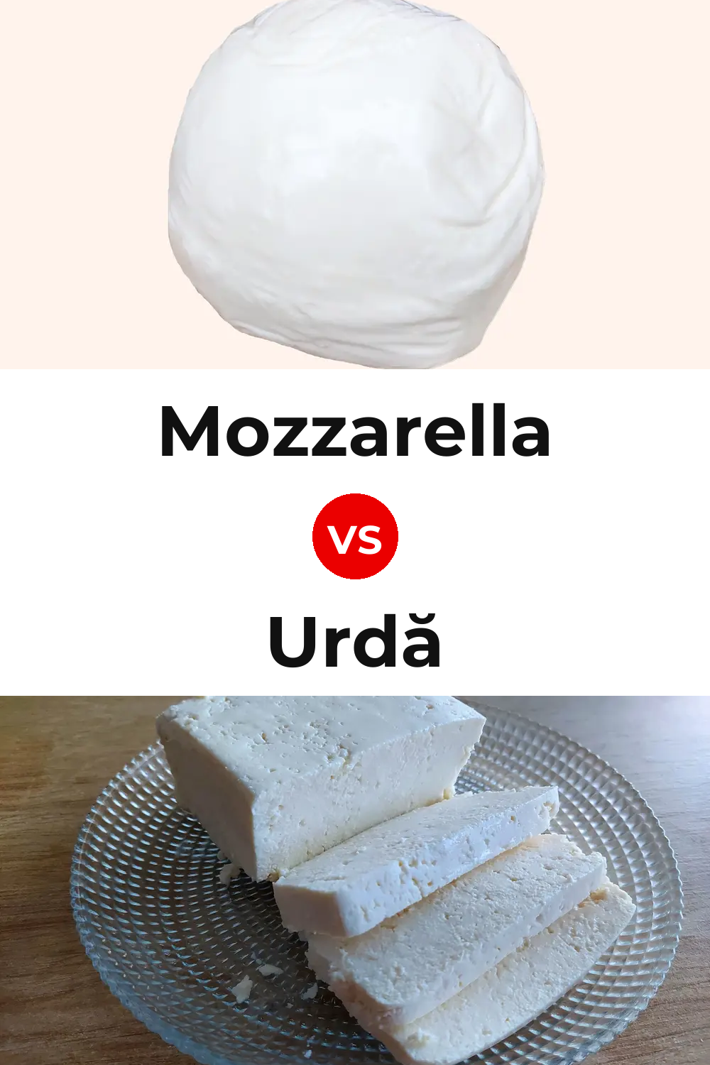 Mozzarella Cheese vs Urdă Cheese Pinterest comparison