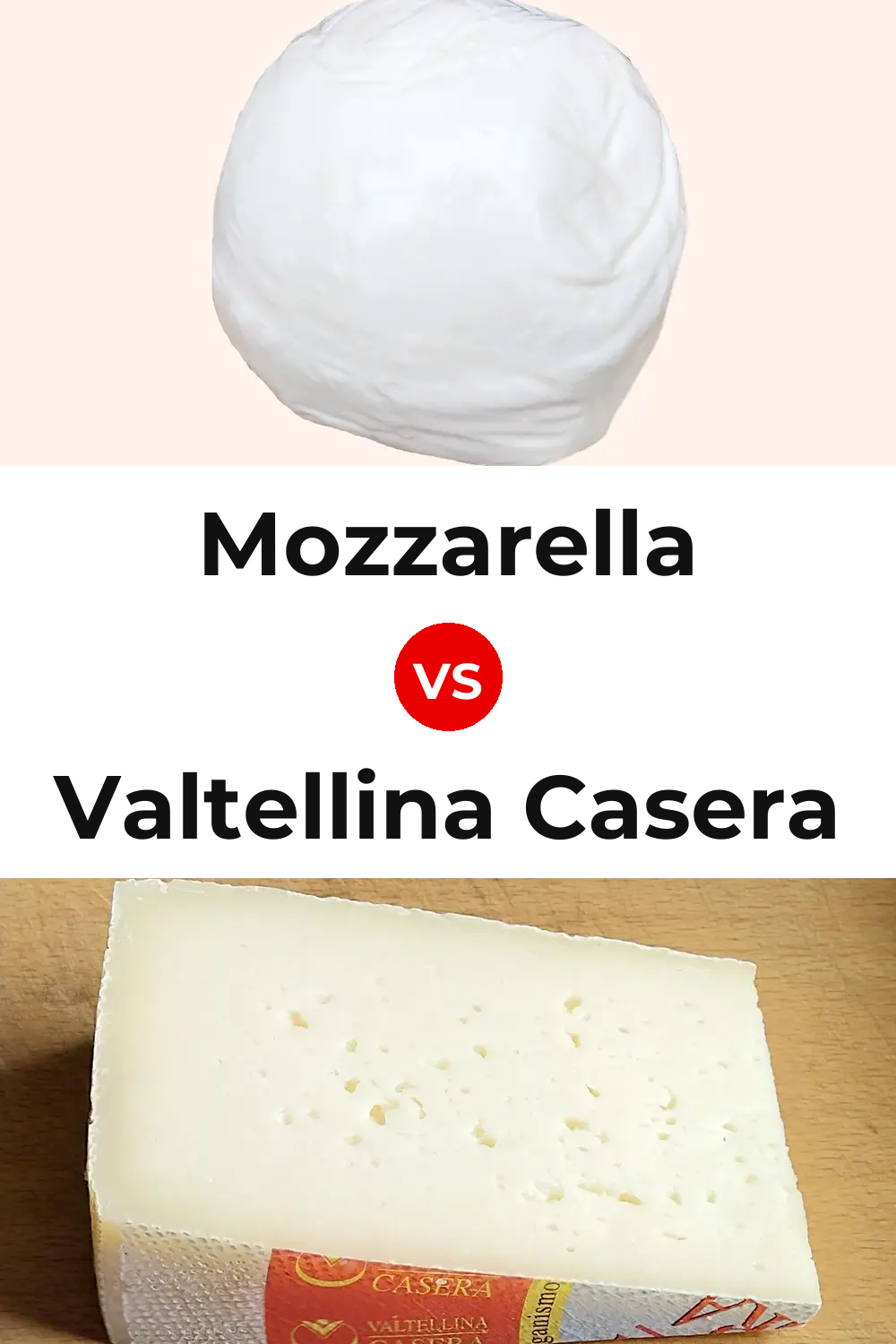 Mozzarella Cheese vs Valtellina Casera Cheese Pinterest comparison