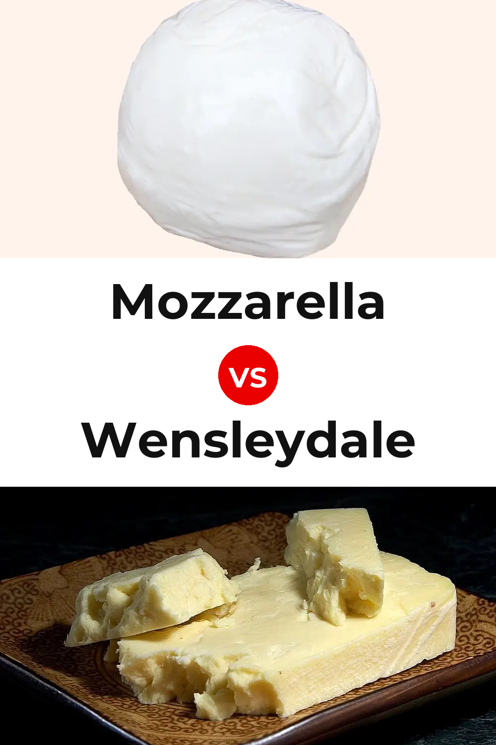 Mozzarella Cheese vs Wensleydale Cheese Pinterest comparison
