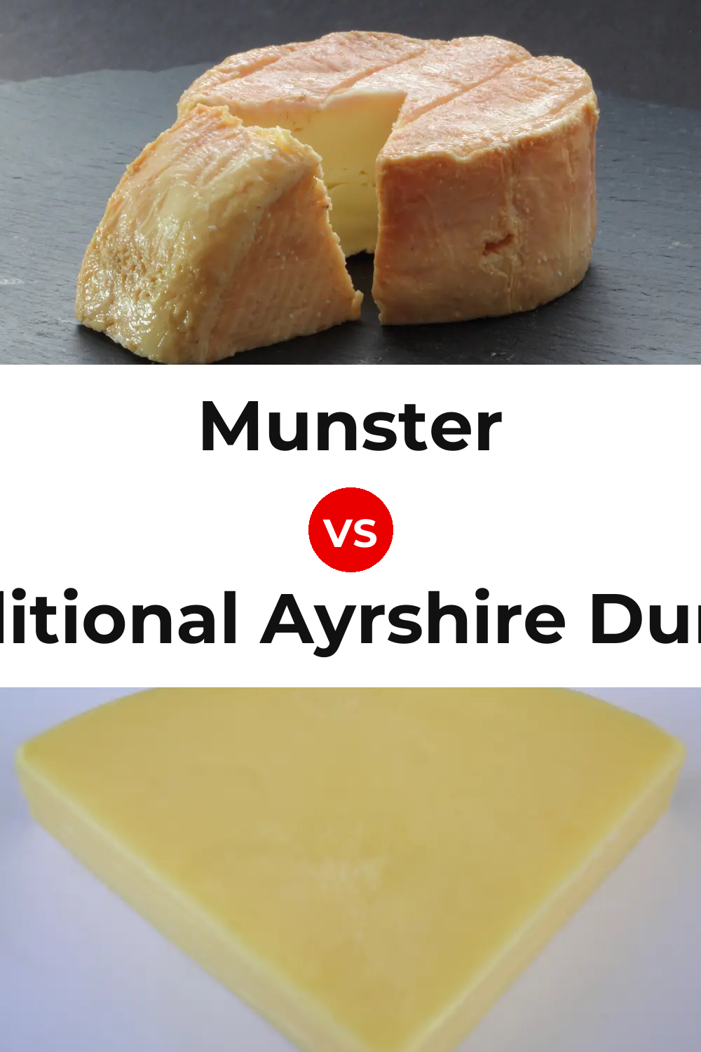 Munster Cheese vs Traditional Ayrshire Dunlop Cheese Pinterest comparison