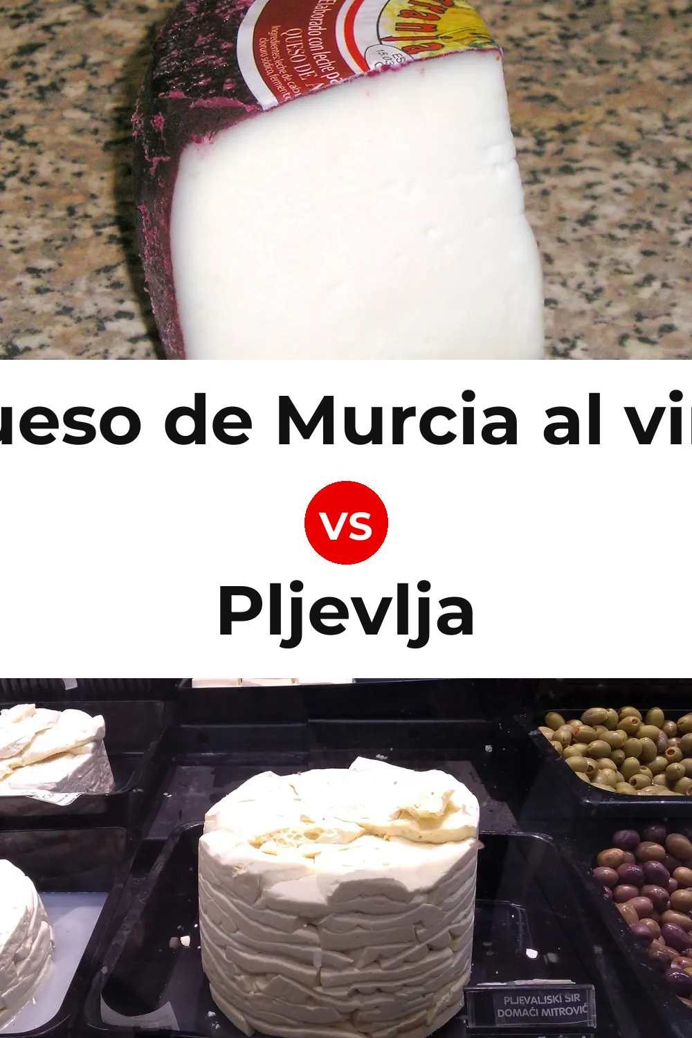 Queso de Murcia al vino vs Pljevlja Cheese Pinterest comparison