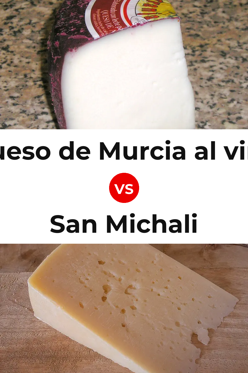 Queso de Murcia al vino vs San Michali Cheese Pinterest comparison