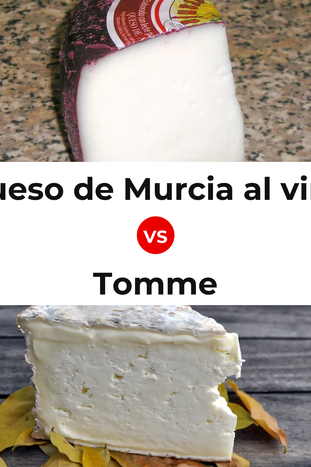 Queso de Murcia al vino vs Tomme Cheese Pinterest comparison