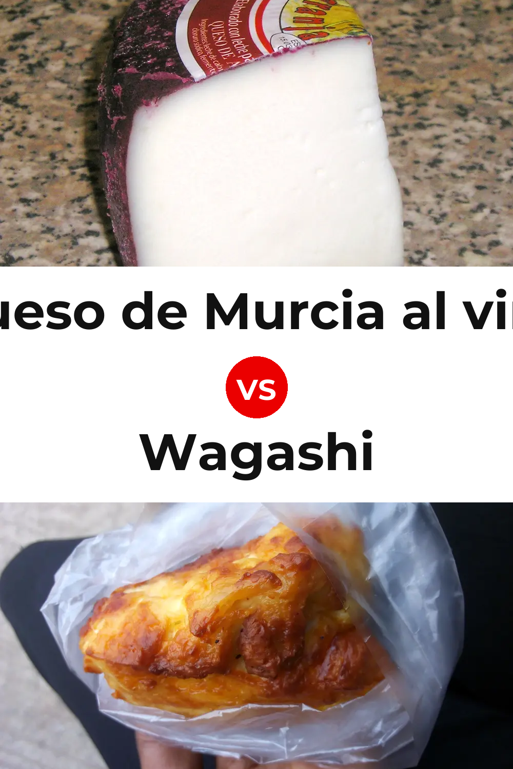 Queso de Murcia al vino vs Wagashi Cheese Pinterest comparison