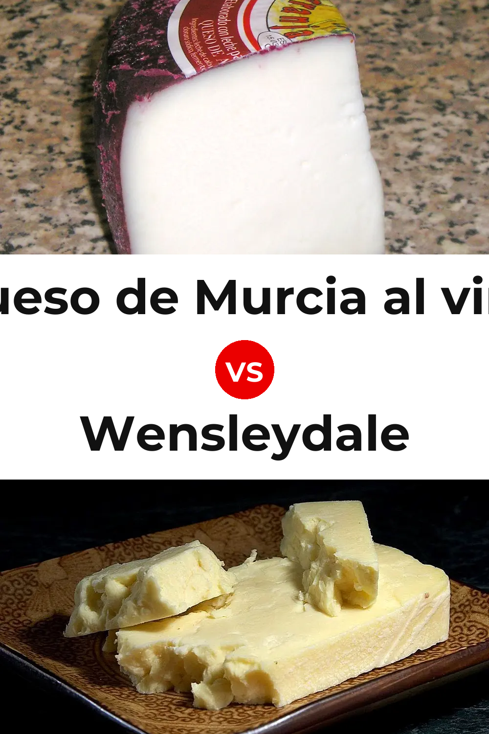 Queso de Murcia al vino vs Wensleydale Cheese Pinterest comparison