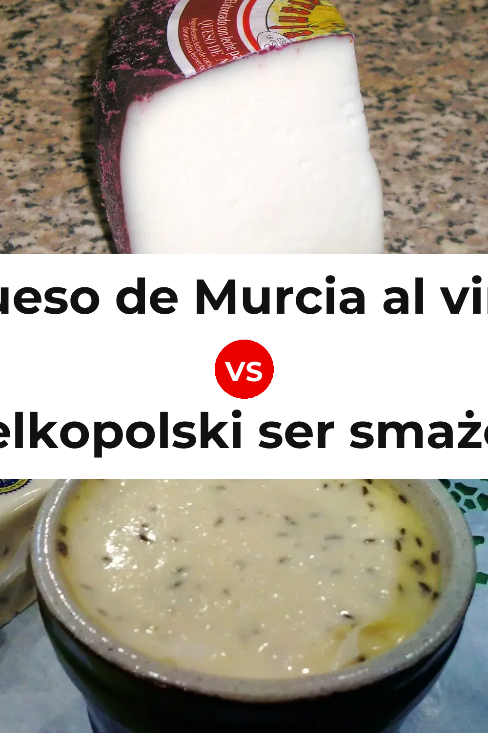 Queso de Murcia al vino vs Wielkopolski ser smażony Cheese Pinterest comparison