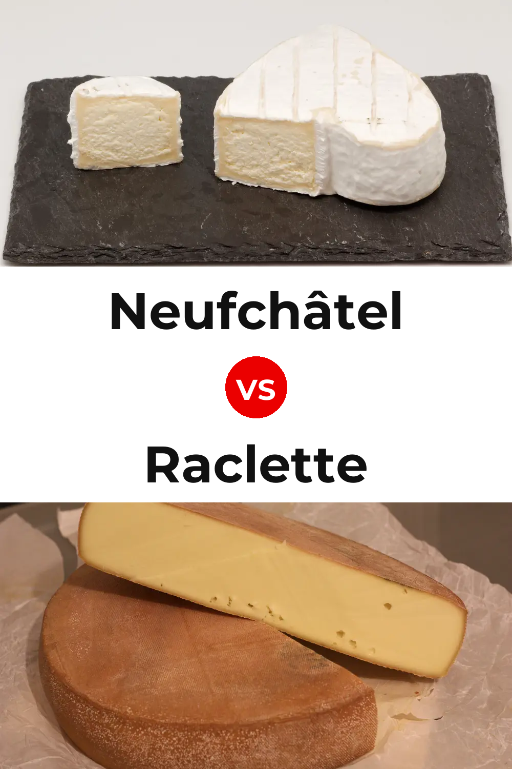 Neufchâtel Cheese vs Raclette Cheese Pinterest comparison