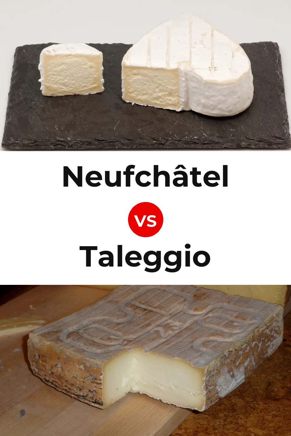 Neufchâtel Cheese vs Taleggio Cheese Pinterest comparison