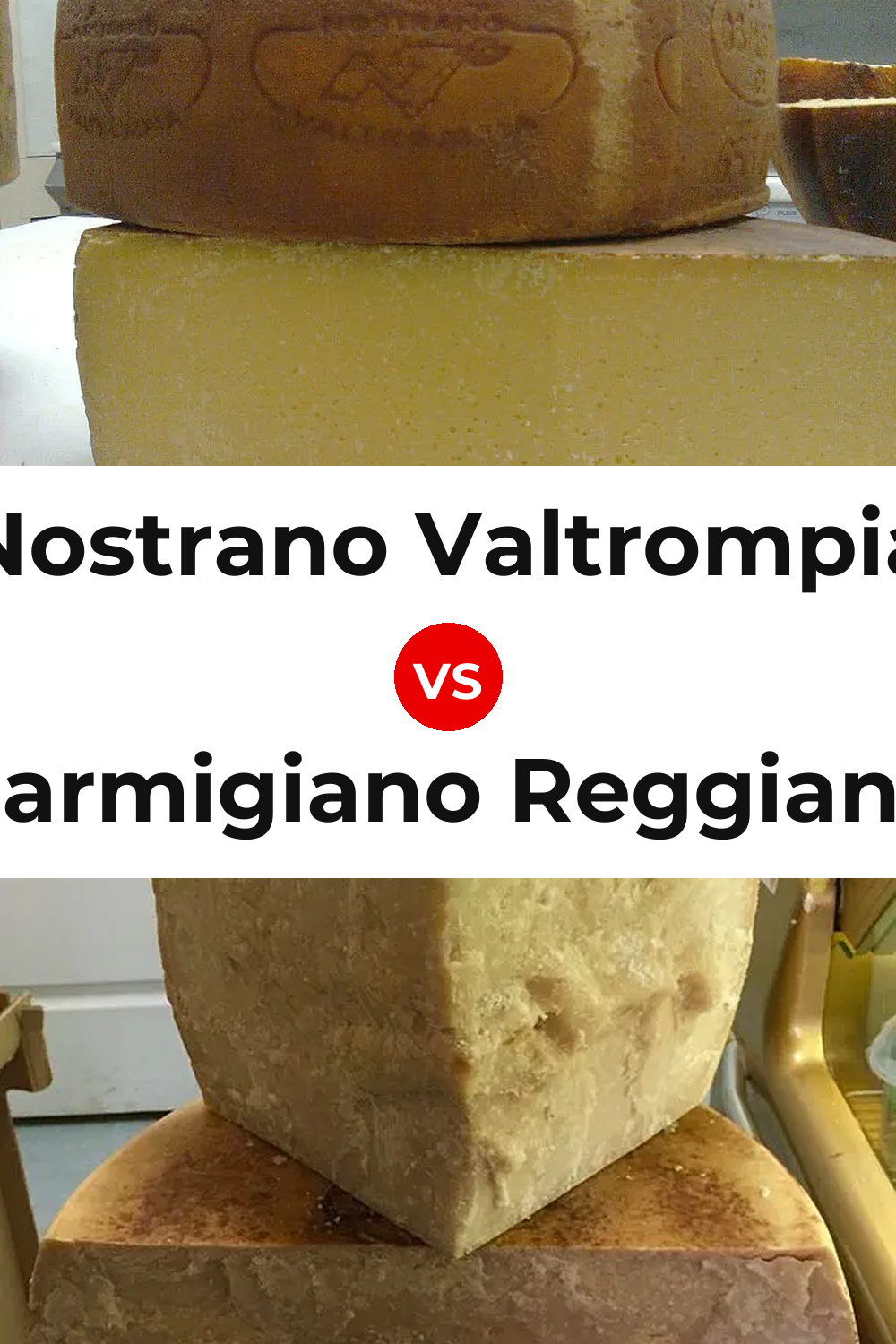 Nostrano Valtrompia Cheese vs Parmigiano Reggiano Cheese Pinterest comparison