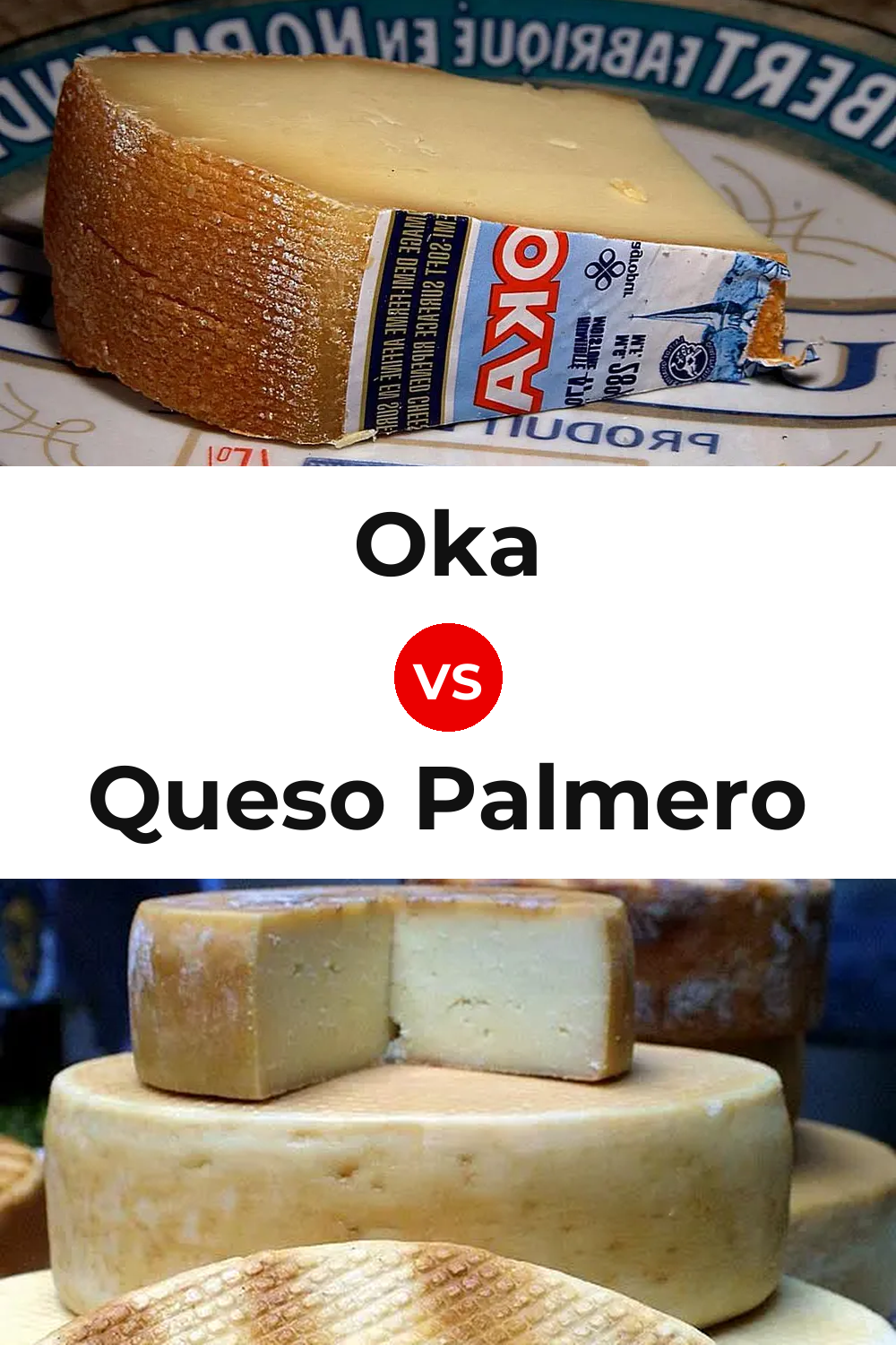 Oka Cheese vs Queso Palmero Pinterest comparison