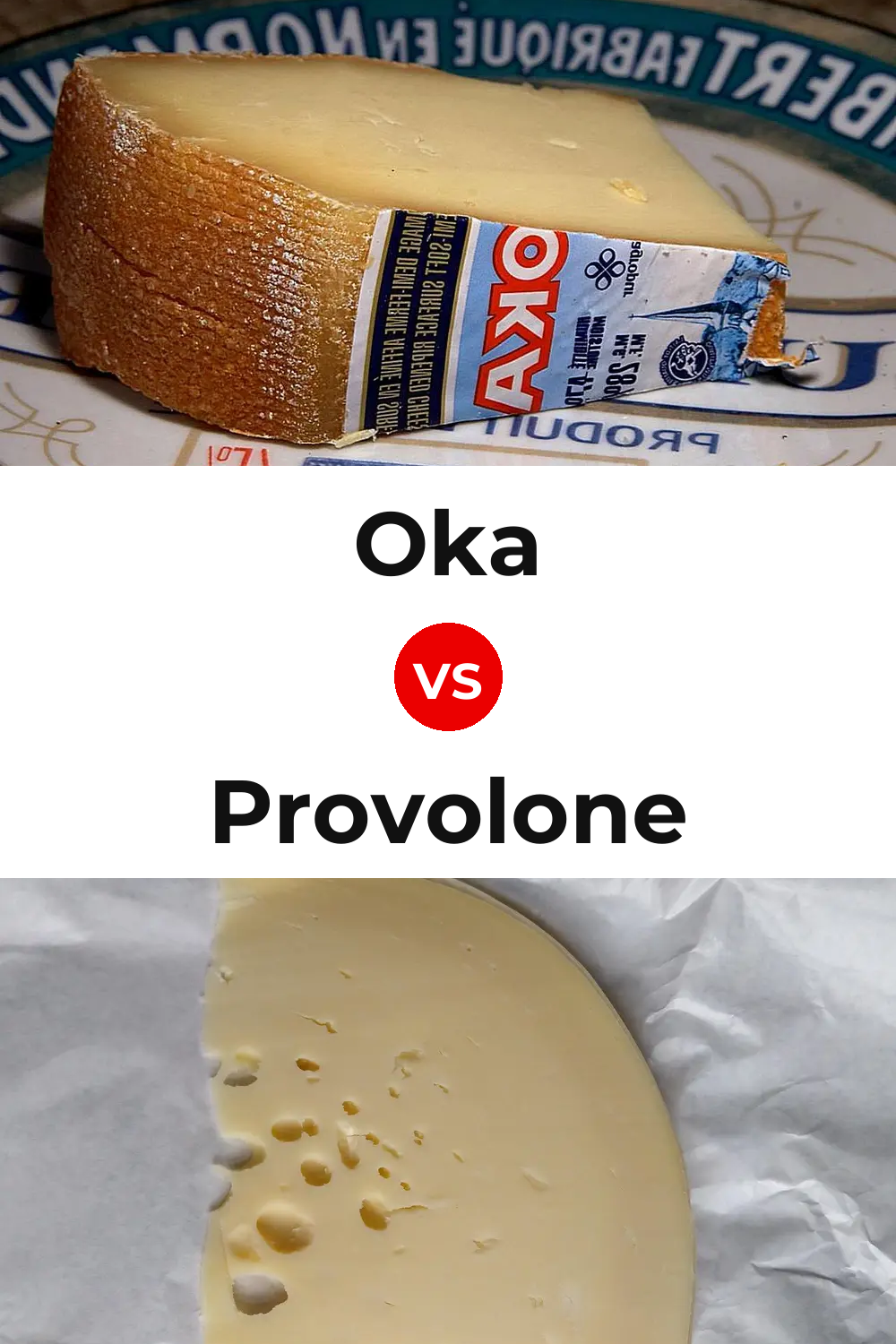 Oka Cheese vs Provolone Cheese Pinterest comparison