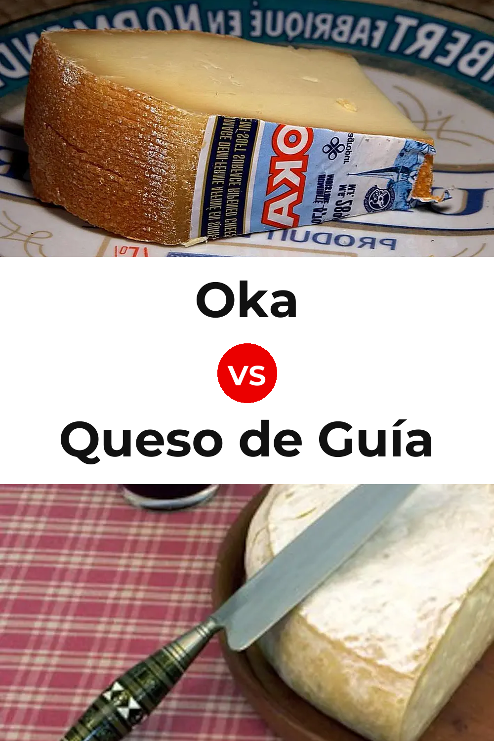 Oka Cheese vs Queso de Guía Pinterest comparison