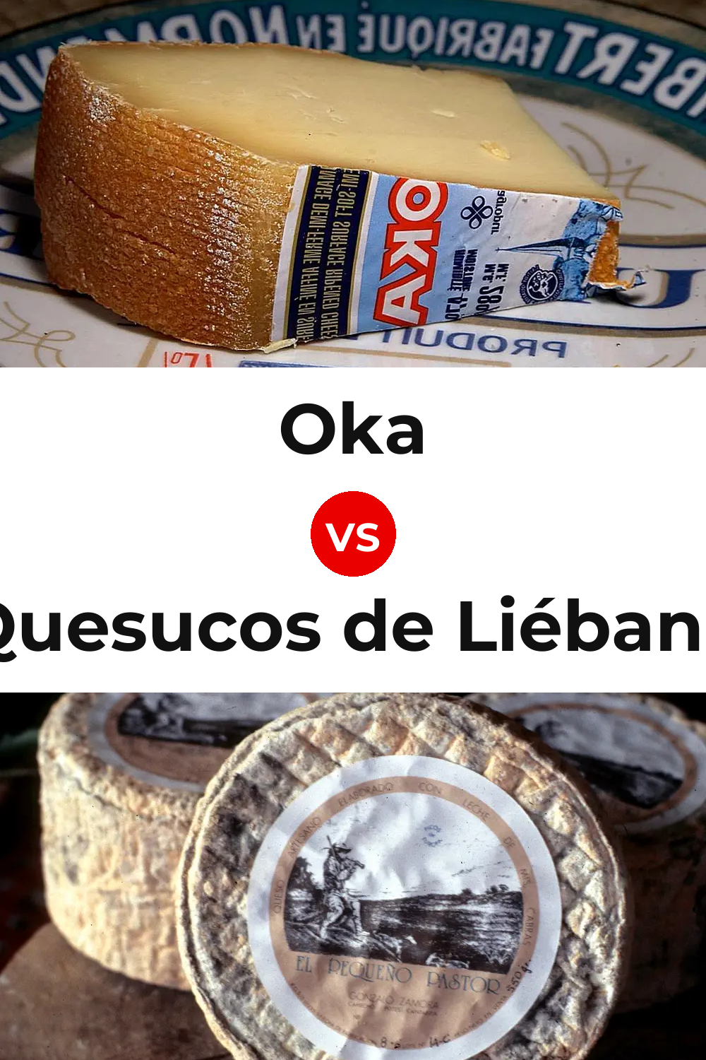 Oka Cheese vs Quesucos de Liébana Cheese Pinterest comparison