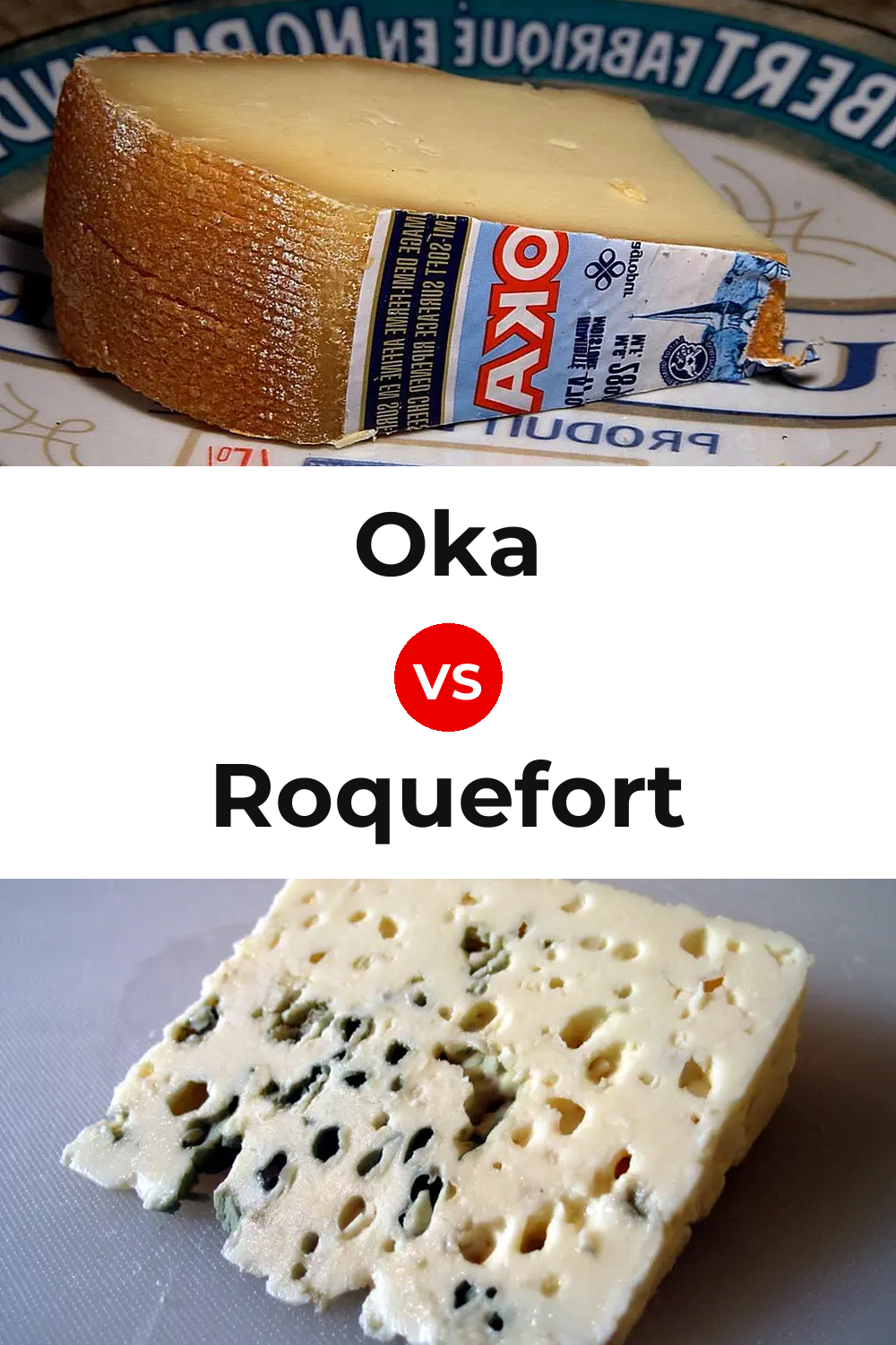 Oka Cheese vs Roquefort Cheese Pinterest comparison