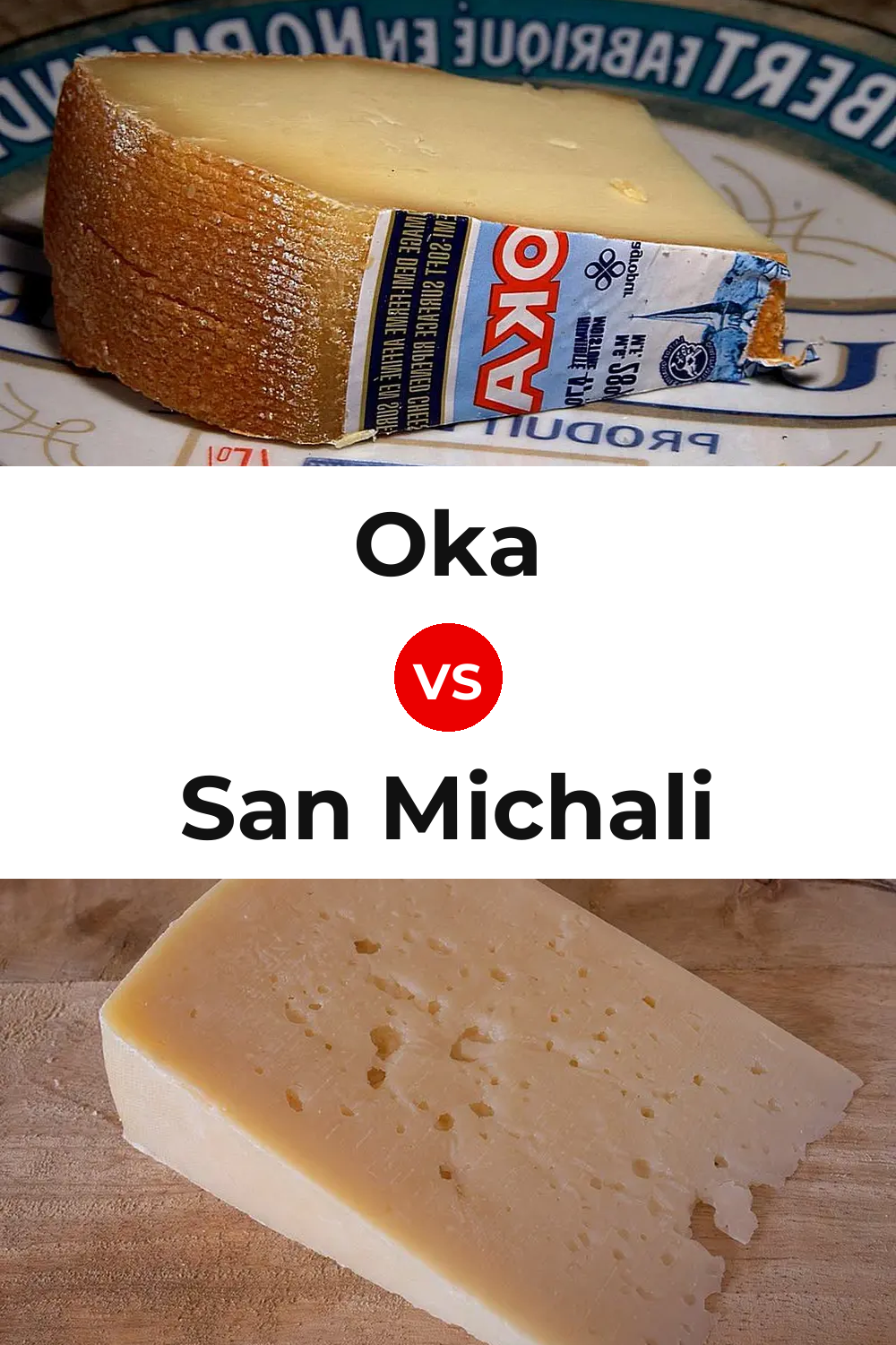 Oka Cheese vs San Michali Cheese Pinterest comparison