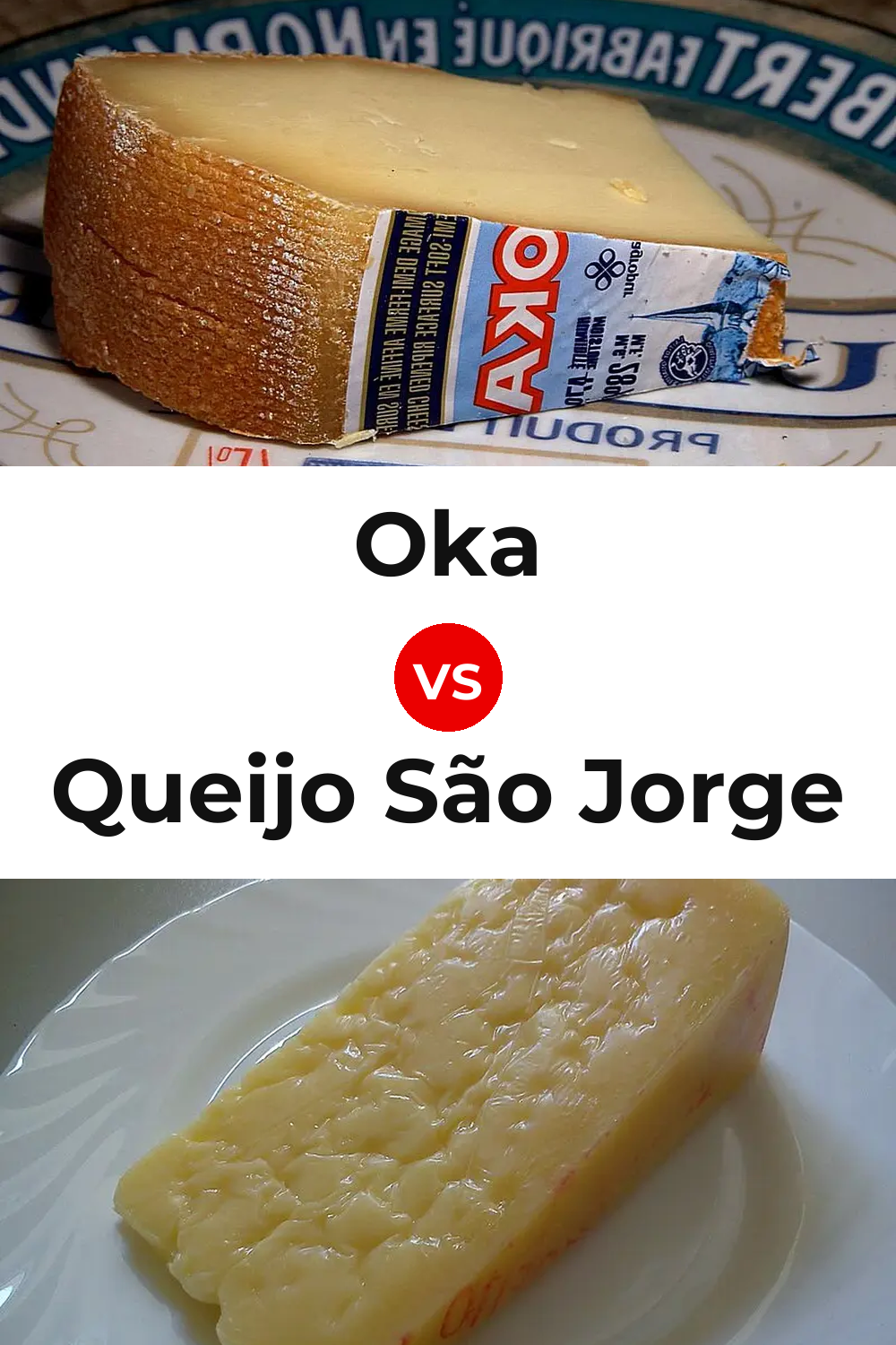 Oka Cheese vs Queijo São Jorge Pinterest comparison