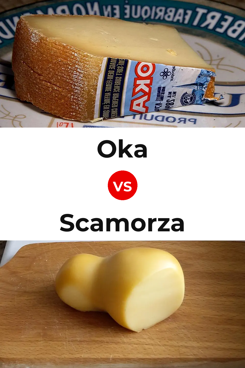 Oka Cheese vs Scamorza Cheese Pinterest comparison