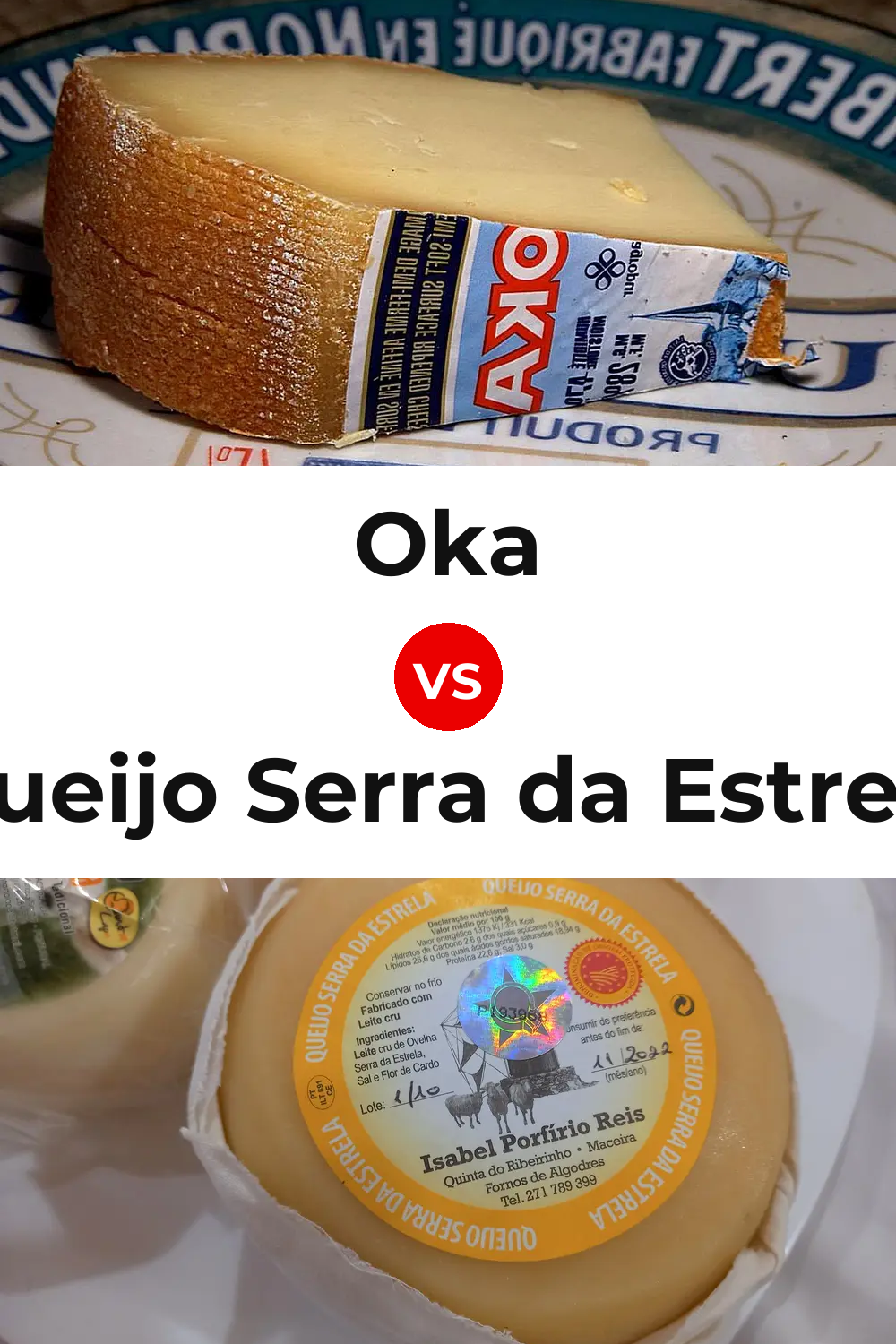 Oka Cheese vs Queijo Serra da Estrela Pinterest comparison