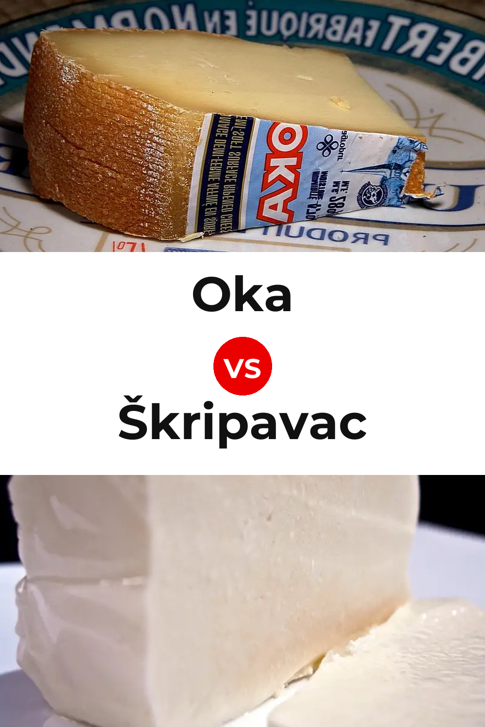 Oka Cheese vs Škripavac Cheese Pinterest comparison