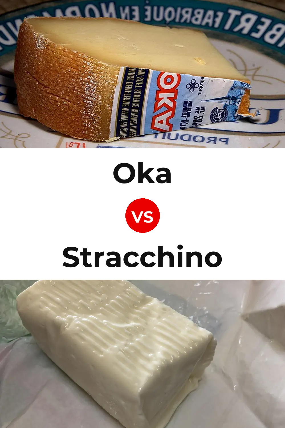 Oka Cheese vs Stracchino Cheese Pinterest comparison