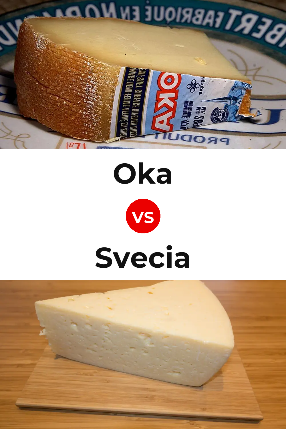 Oka Cheese vs Svecia Cheese Pinterest comparison