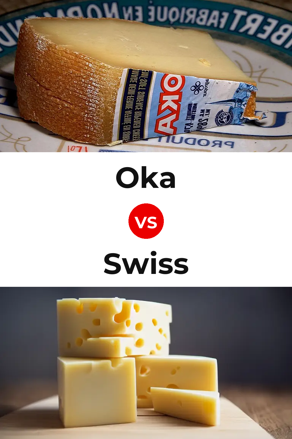 Oka Cheese vs Swiss Cheese Pinterest comparison