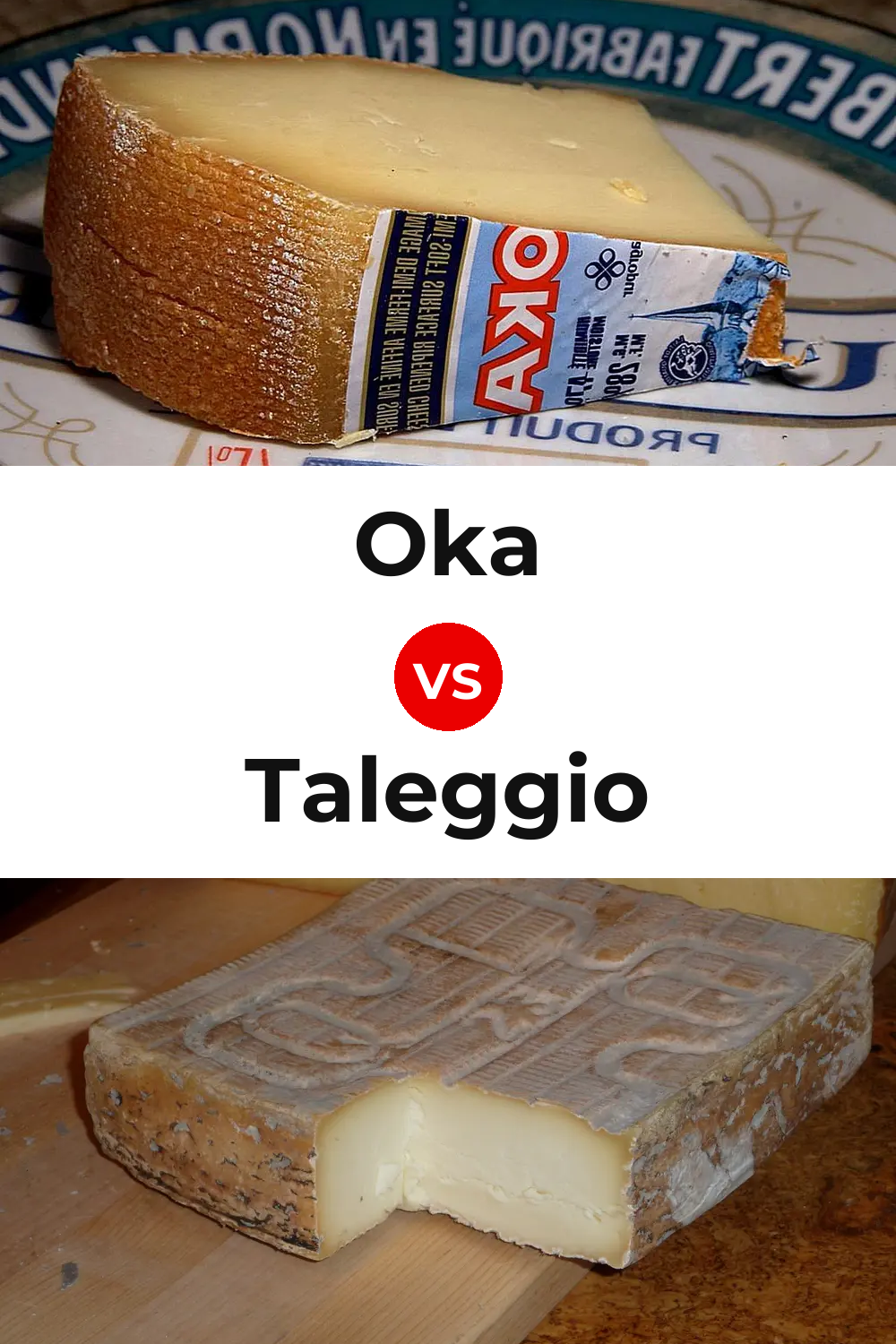 Oka Cheese vs Taleggio Cheese Pinterest comparison